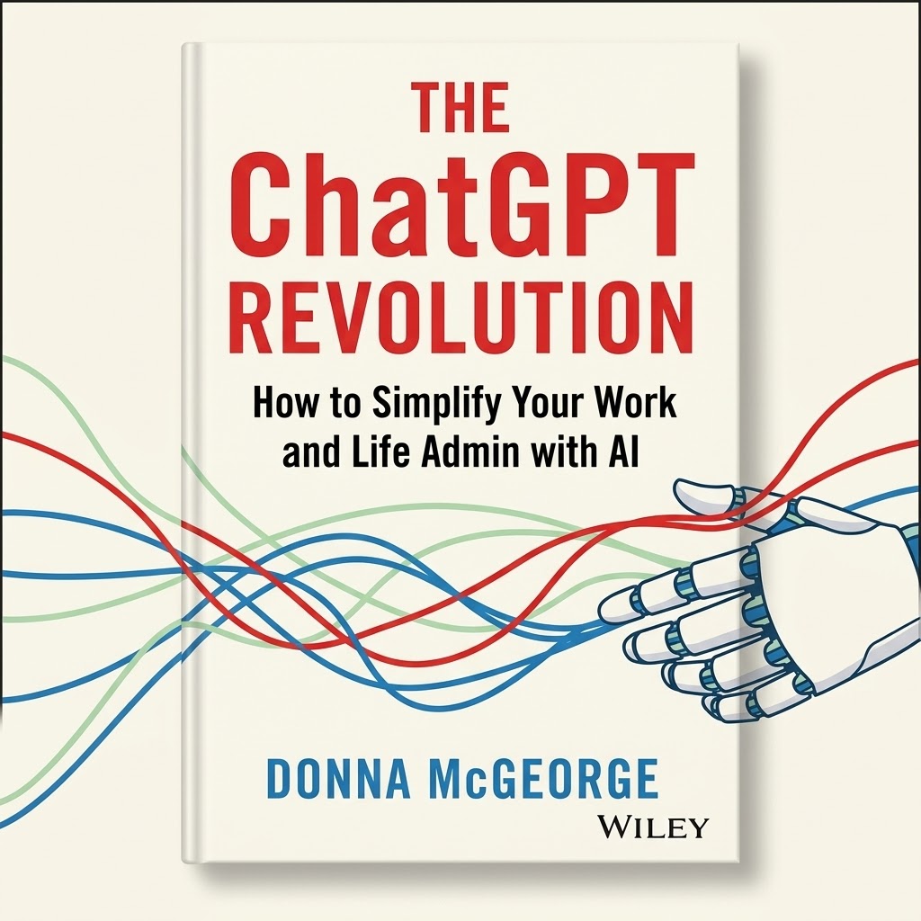 The ChatGPT Revolution: How to Simplify Your Work and Life Admin with AI Book by Donna McGeorge